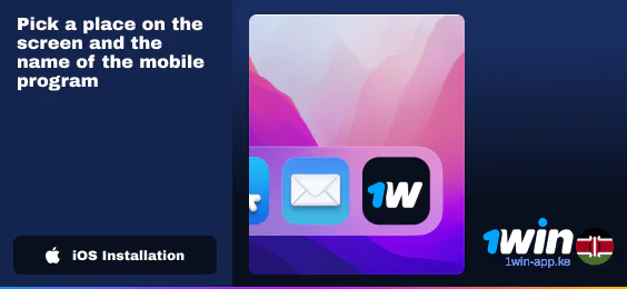 Pick a place on the homescreen to place 1Win Kenya App icon