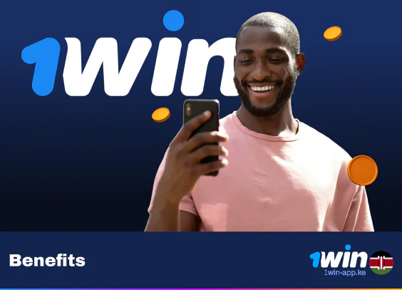 Advantages of using 1Win Mobile App Kenya