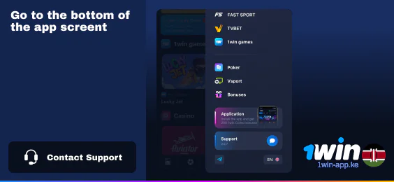 Go to the 1Win App Main Menu and click on the 'Support' button